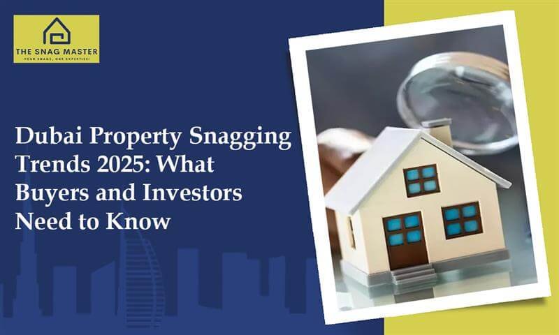 Dubai Property Snagging Trends