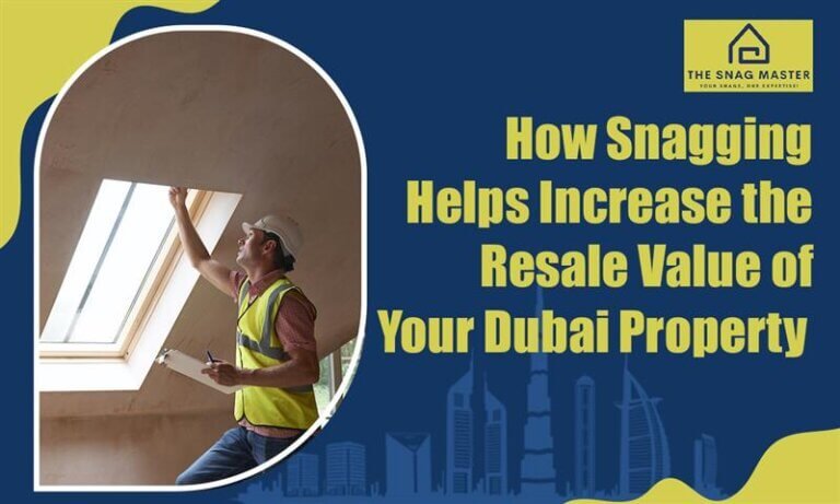 How Snagging Boosts the Resale Value of Your Dubai Property