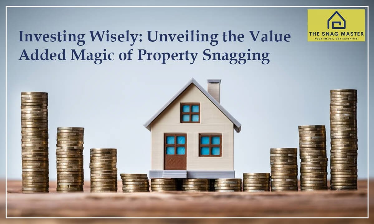 Property Snagging Is Essential for Protecting Your Real Estate Investment