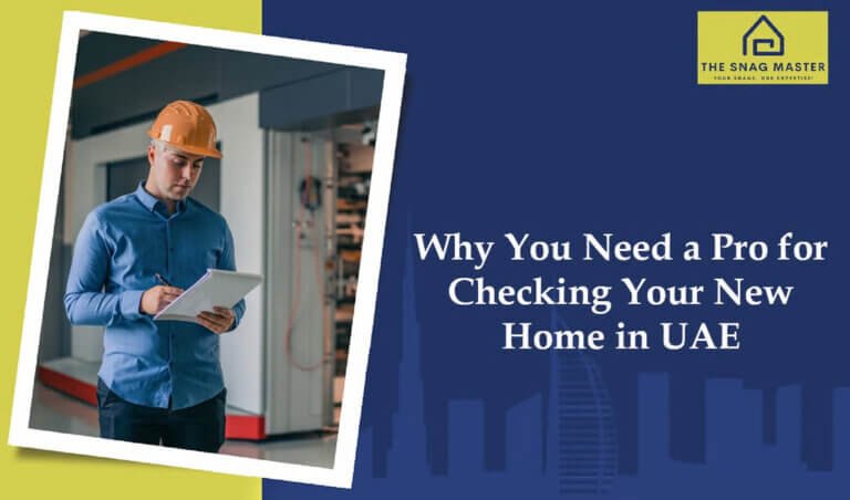 Top Benefits of Professional Snagging Services for Your Home in the UAE