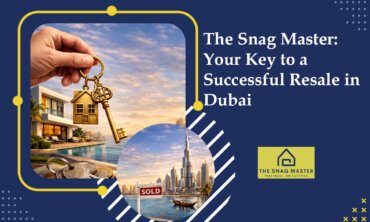 Property Check Dubai Your Key to a Successful Resale with The Snag Master