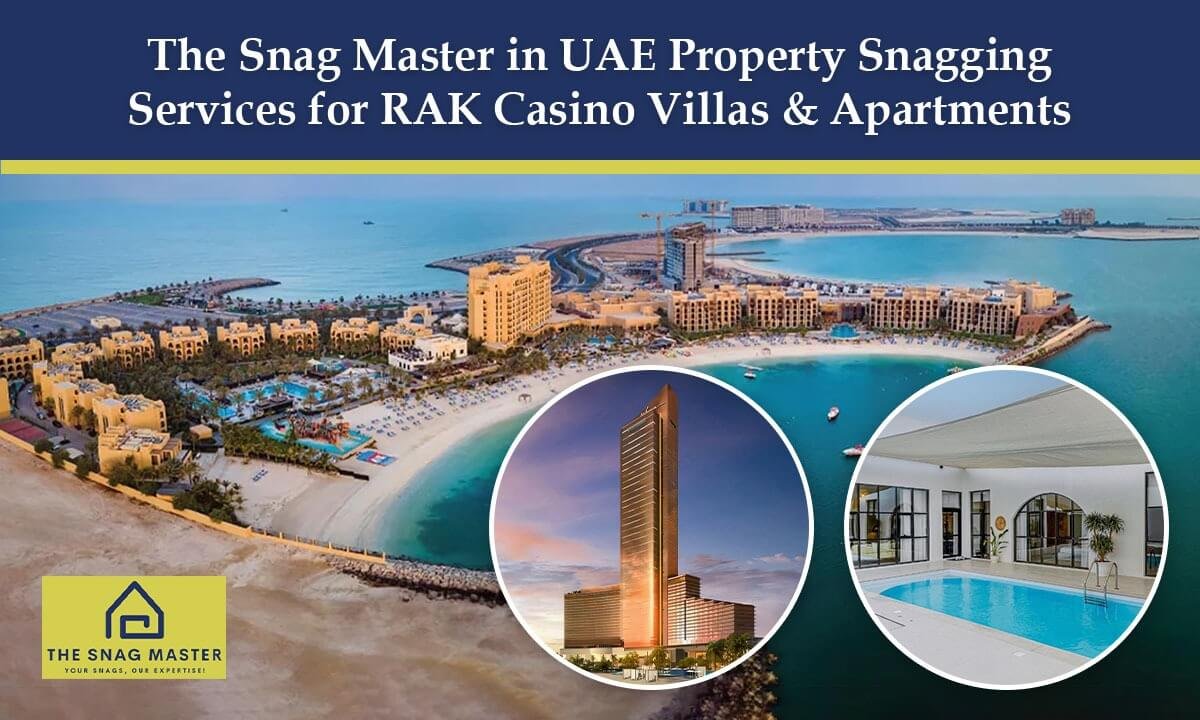 The Snag Master in UAE Property Snagging Services for RAK Casino Villas & Apartments