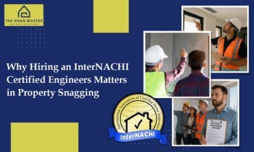 Why Hiring an InterNACHI Certified Engineers Matters in Property Snagging